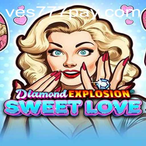 Exploring the World of DiamondExplosionSweetLove